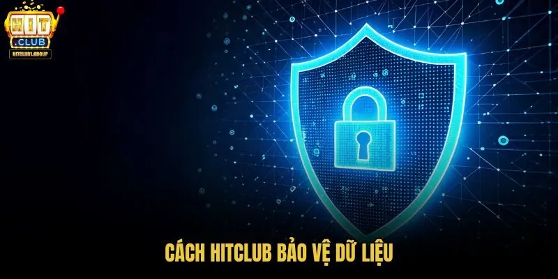 cach-hitclub-bao-ve-du-lieu cach-hitclub-bao-ve-du-lieu