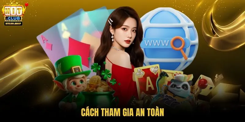 cach-tham-gia-an-toan