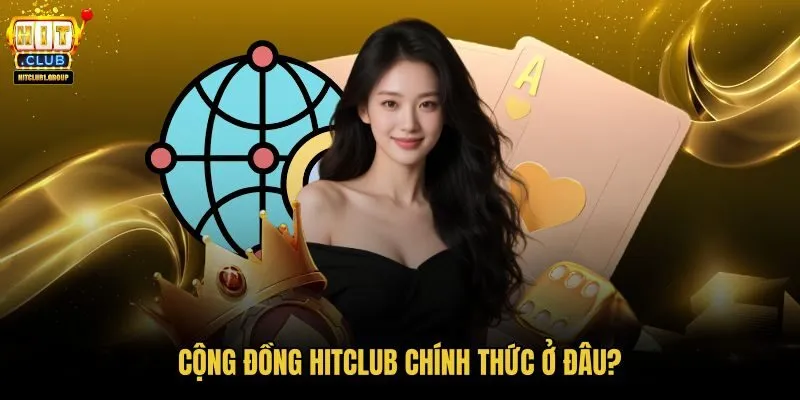 cong-dong-hitclub-chinh-thuc-o-dau