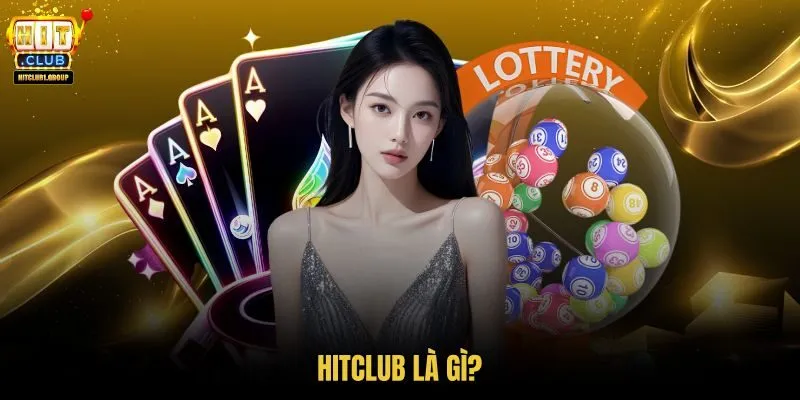 hitclub-la-gi hitclub-la-gi