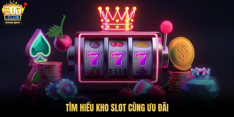 tim-hieu-kho-slot-cung-uu-dai tim-hieu-kho-slot-cung-uu-dai